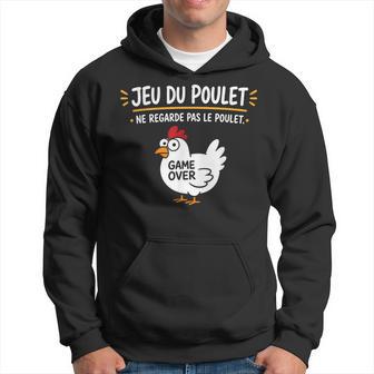 Poule Humour Poulets Citation Jeu Du Poulet Sweat à capuche - Cadeauxyz