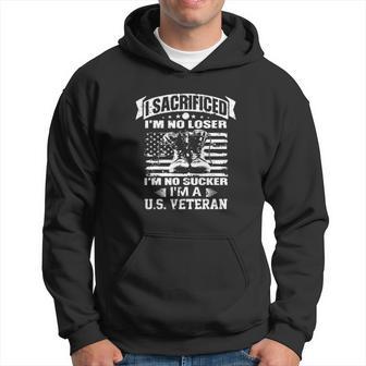 I Sacrificed Im No Loser Im No Sucker Im A Us Veteran T Shirt Name Hoodie | Seseable UK
