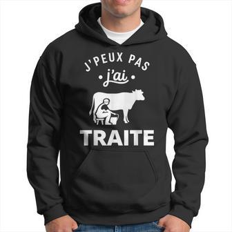 Vaches Humour Agriculteur Ferme J’Peux Pas J’Ai Traite Sweat à capuche - Cadeauxyz