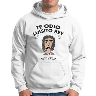 Hombre Te Odio Luisito Rey Divertida Para Fiesta Sudadera - Regaloses