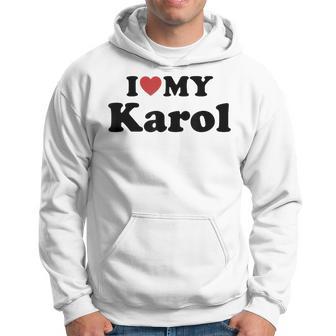 I Love My Karol Nombre Conjunto Pareja Sudadera - Regaloses