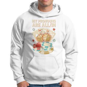 Mes Pronomsont Tous Dans L'humour De Poker Haut De Gamme Sweat à capuche - Cadeauxyz