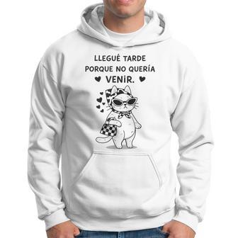 Sarcástico Gato Meme Llegué Tarde No Queríaenir Cita Sudadera - Regaloses