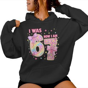 I Was 6 Now I'm 7 7Th Birthday 6 7 Coquette Birthday Girl Women Hoodie - Monsterry