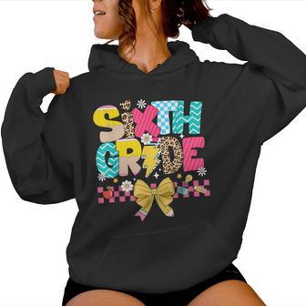 6Th Grade For Student Teacher Sixth Grade Back To School Women Hoodie - Thegiftio UK