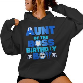 Aunt Of The Boss Birthday Boy Baby Family Party Decoration Women Hoodie - Thegiftio UK
