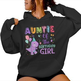 Auntie Of The Birthday Girl Dinosaur Saurus Rex Party Women Hoodie - Thegiftio UK