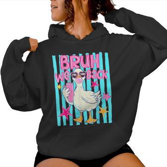 Back To School Silly Goose Teacher Student Bruh We Back Women Hoodie - Thegiftio UK