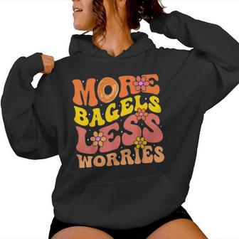 More Bagels Less Worries Groovy Bagel Lover Kids Women Hoodie - Thegiftio UK