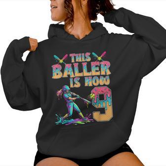This Baller Is Now 9 Years Old Birthday Girl Softball 9Th Women Hoodie - Monsterry