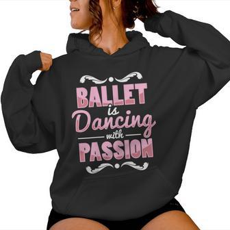 Ballet Es Bailar Con Pasión Ballet Es Y Niñas Sudadera con capucha para mujer - Regaloses