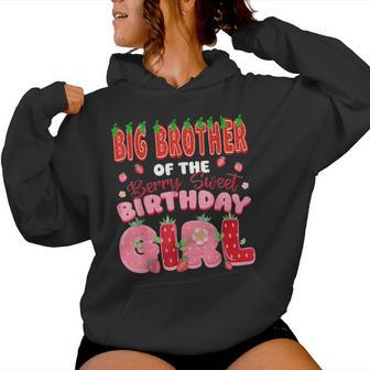 Big Brother Of The Berry Sweet Birthday Girl Strawberry Women Hoodie - Thegiftio UK