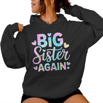 Big Sister Again Big Sister Announcement Girls Toddlers Women Hoodie - Thegiftio UK