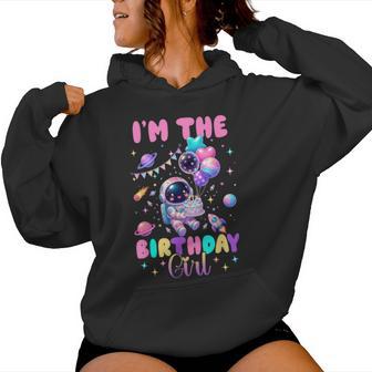 Im The Birthday Girl Cute Astronaut Space Birthday Party Women Hoodie - Thegiftio UK