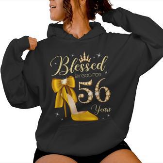 Blessed By God For 56 Years Old 56Th Birthday Woman Queen Women Hoodie - Thegiftio UK
