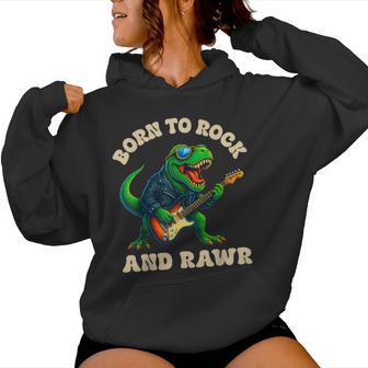 Born To Rock And Rawr Cute Dinosaur Boys Girls Kids Women Hoodie - Thegiftio UK