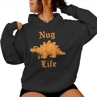 Chicken Nug Life Dino Nugget Women Hoodie - Thegiftio UK