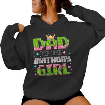 Dad Of The Birthday Girl Game Pixel Number Women Hoodie - Thegiftio UK