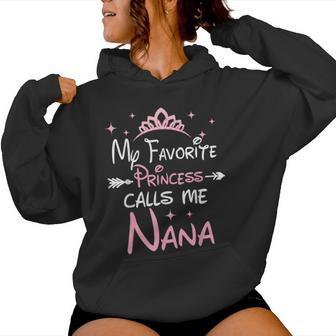 My Favorite Princess Calls Me Nana For Women Women Hoodie - Thegiftio UK