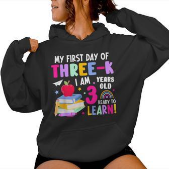 My First Day Of Three-K 3K Student 3K Teacher Women Hoodie - Thegiftio UK