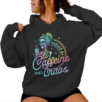 Fueled By Caffeine Chaos For Mom Grandma Mother's Day Women Hoodie - Thegiftio UK