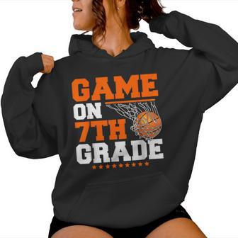 Game On 7Th Grade Basketball Player Back To School Kid Women Hoodie - Thegiftio UK