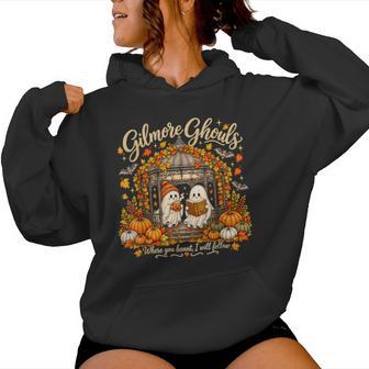 Gilmore Ghouls Where You Haunt I Will Follow Fall Halloween Women Hoodie - Thegiftio UK