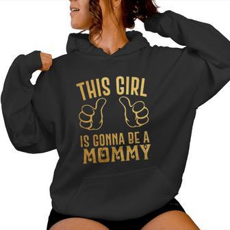 This Girl Is Gonna Be A Mommy Christmas Ideas For Mom Women Hoodie | Seseable UK