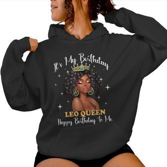 Girl It's My Birthday Leo Queen Birthday Party Women Hoodie - Thegiftio UK