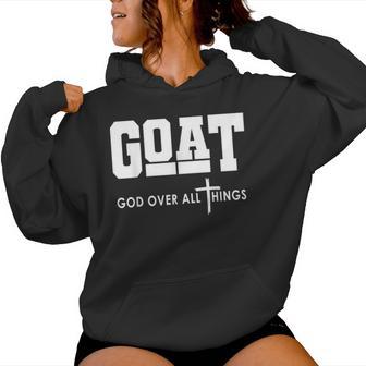 Goat God Over All Things Jesus Christian Women Hoodie - Thegiftio UK