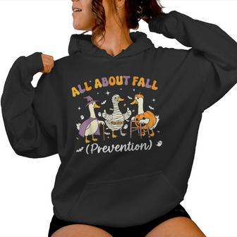 Goose All About Fall Prevention Fall Physical Therapy Pt Ot Women Hoodie - Thegiftio UK