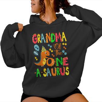 Grandma Of The One-A-Saurus 1St Birthday Boy Dinosaur Lover Women Hoodie - Thegiftio UK