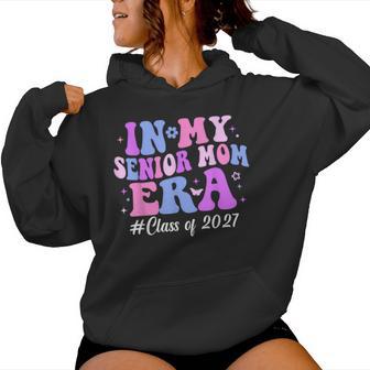 Groovy In My Senior Mom Era Class Of 2027 Women Women Hoodie - Thegiftio UK