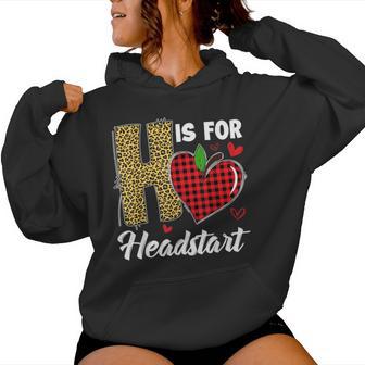 H Is For Headstart Head Start Teacher Leopard Back To School Women Hoodie - Thegiftio UK