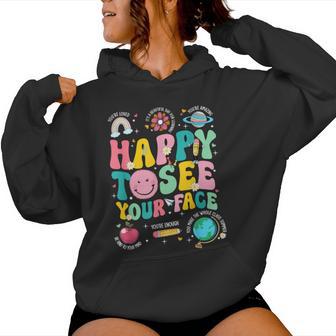 Happy To See Your Face Teacher Back To School Women Hoodie - Thegiftio UK
