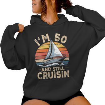 I’M 50 Andtill Cruisin 50 Anniversaire Ansoileoilier Sweat à capuche femme - Cadeauxyz