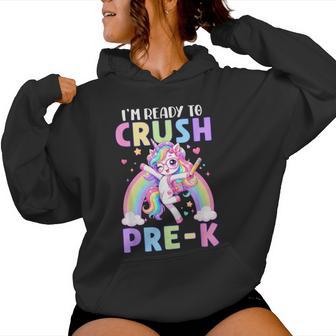 I'm Ready To Crush Pre-K Unicorn Girls Kids Back To School Women Hoodie - Thegiftio UK