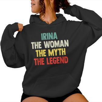 Irina La El Mito La Leyenda Camisa Regalo Para Irina Sudadera con capucha para mujer - Regaloses