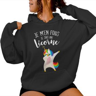 Je M'en Fous Jeuis Une Licorne Cadeau Humour Sweat à capuche femme - Cadeauxyz