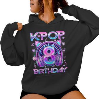 K-Pop 8Th Birthday K Pop Girl 8 Year Old Fan Korean Music Women Hoodie - Thegiftio UK