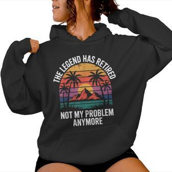 Legend Has Retired Not My Problem もうおかしな退職 レディースパーカー - Kawaiitshirt