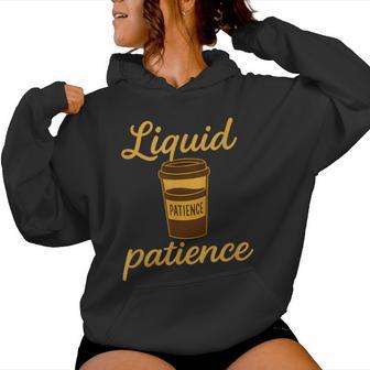 Liquid Patience Coffee Lover Graphique Fantaisie Sweat à capuche femme - Cadeauxyz