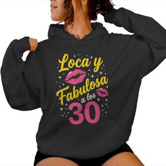 Loca Y Fabulosa A Los 30 Cumpleaños 30 Años Sudadera con capucha para mujer - Regaloses