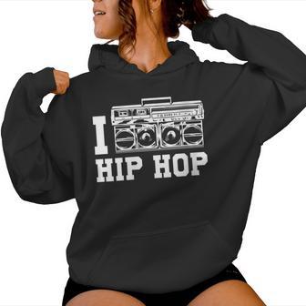 I Love Hip Hop Rapper Rappeur Breakdancetreet Dance Club Sweat à capuche femme - Cadeauxyz