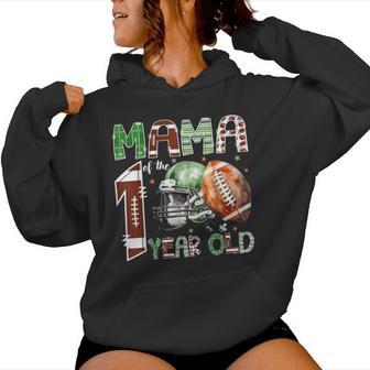 Mama Of The 1 Year Old Football Lover 1St Birthday Boy Women Hoodie - Thegiftio UK
