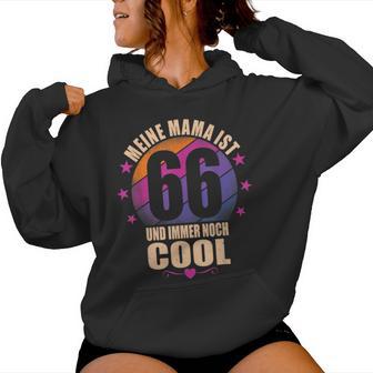 Meine Mama Ist 66 Und Immer Noch Cool 66 Geburtstag Frau Kapuzenpullover für Damen - Geschenkecke
