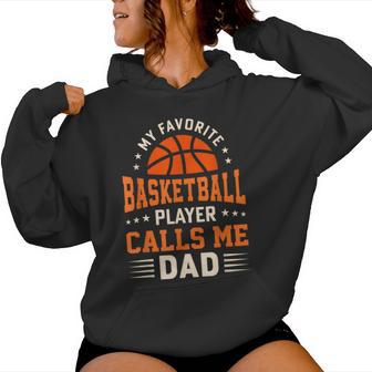 Mi Jugador De Baloncesto Favorito Me Llama Papá Sudadera con capucha para mujer - Regaloses