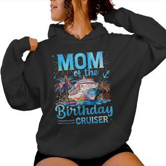 Mom Of The Birthday Cruiser Cruise Birthday Women Hoodie - Thegiftio UK
