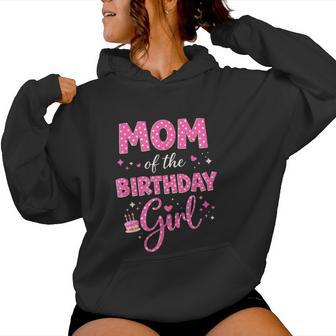 Mom Of The Birthday Girl Cute Pink Matching Family Party Women Hoodie - Thegiftio UK