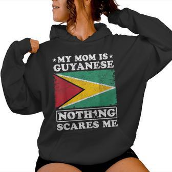 My Mom Is Guyanese Nothing Scares Me Guyana Mother's Day Women Hoodie - Thegiftio UK